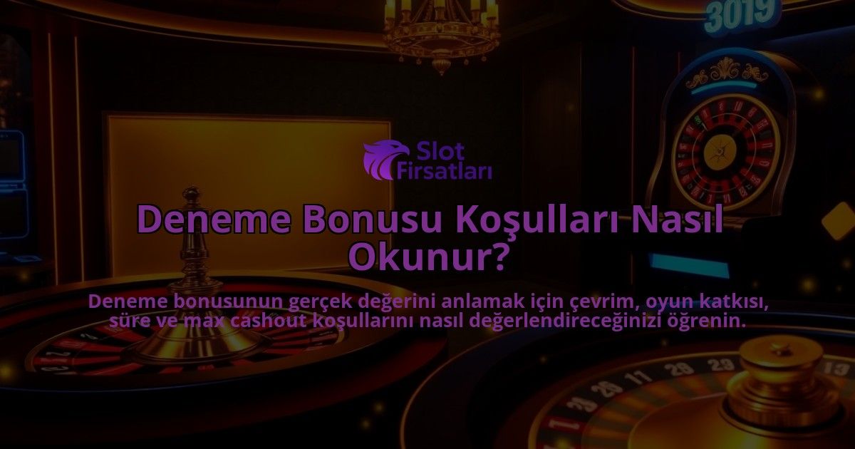 Deneme-Bonusu-Kosullari-Nasil-Okunur-overlay-1788085296.jpg