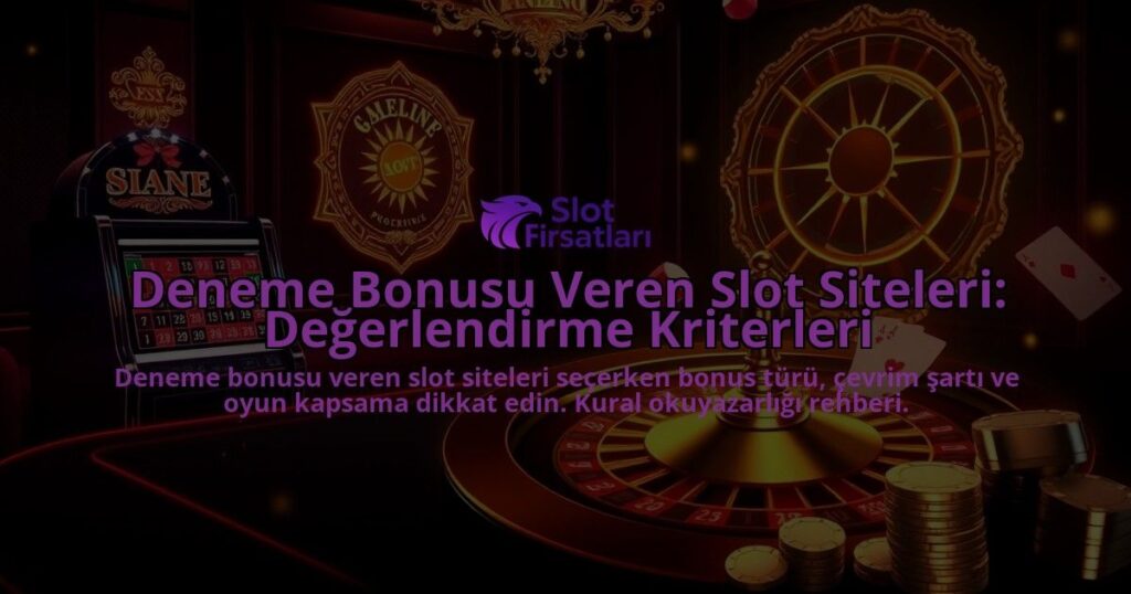 Deneme-Bonusu-Veren-Slot-Siteleri-Degerlendirme-Kriterleri-overlay-1787995527.jpg