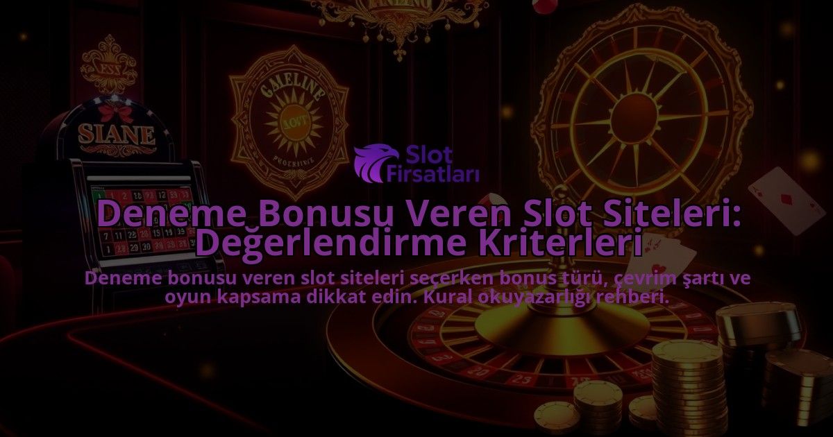 Deneme-Bonusu-Veren-Slot-Siteleri-Degerlendirme-Kriterleri-overlay-1787995527.jpg