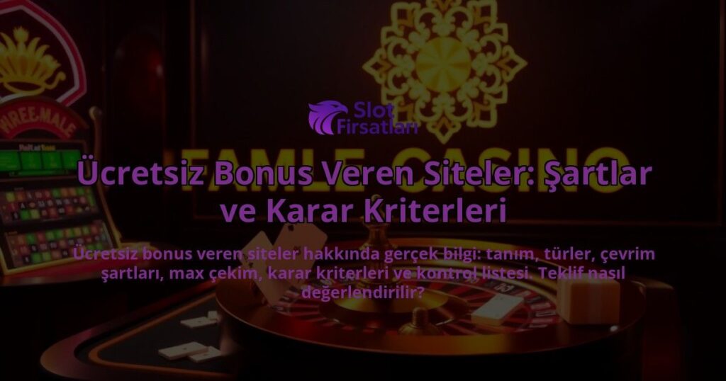 Ucretsiz-Bonus-Veren-Siteler-Sartlar-ve-Karar-Kriterleri-overlay-1788125031.jpg